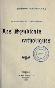 Cover of: Les syndicats catholiques by Joseph-Papin Archambault