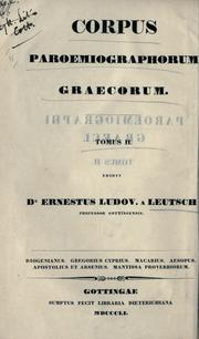 Cover of: Corpus paroemiographorum Graecorum, ediderunt E.L. a Leutsch et F.G. Schneidewin.