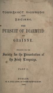 Cover of: Tóruigheacht Dhiarmuda agus Ghráinne =: The pursuit of Diarmuid and Grainne.