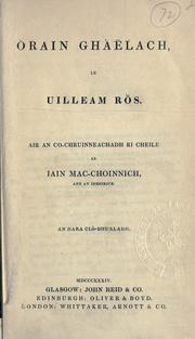 Cover of: Òrain Ghàëlach, le Uilleam Rs.: Air an co-chruinneachadh ri cheile le Iain MacChoinnich.
