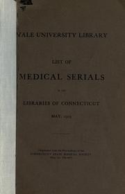 Cover of: List of medical serials in the libraries of Connecticut, May, 1919.