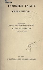 Cover of: Opera minora: recognovit brevique adnotatione critica instruxit Henricus Furneaux.