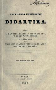 Cover of: Didaktika.: Nawrení krátké o obnowení kol w Králowstwí eském.  Píslowí ili Maudrost starých pedk za zrcadlo wystawená potomkm.