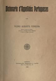 Cover of: Diccionario d'appellidos portuguezes by Pedro Augusto Ferreira