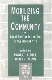Cover of: Mobilizing the Community: Local Politics in the Era of the Global City (Urban Affairs Annual Reviews)