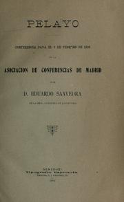 Cover of: Pelayo: conferencia dada el 6 de febrero de 1906 en la Asociacion de Conferencias de Madrid.