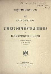 Cover of: Om integration aflineaere differentialligninger ved raekkeudviklinger.: Paa Dansk udgivet af C.R. Ette.