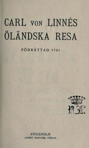 Cover of: Carl von Linnés öländska resa: förrättad 1741.