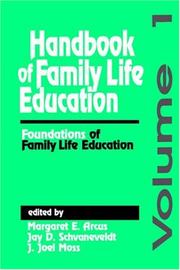 Cover of: Handbook of Family Life Education by Margaret E. Arcus, Jay D. Schvanefeldt, J . Joel Moss