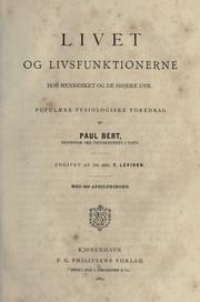 Cover of: Livet og livsfunktionerne hos mennesket og de hojere dyr: populaere fysiologiske foredrag.  Udg. af F. Levison.