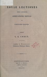 Cover of: Novae lectiones quibus continentur observationes criticae in scriptores graecos. by Carel Gabriel Cobet