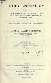 Cover of: Index animalium: sive, Index nominum quae ab A.D. 1758 generibus et speciebus animalium imposita sunt, societatibus eruditorum adiuvatibus.