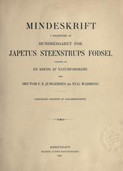 Cover of: Mindeskrift i anledning af hundredaaret for Japetus Steenstrups fodsel udg. af en kreds af naturforskere ved Hector F.E. Jungersen og Eug. Warming.: Udgivelsen bekostet af Carlsbergfondet.