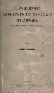 Cover of: L. Annaei Senecae disciplinae moralis cum Antoniniana contentio et comparatio.