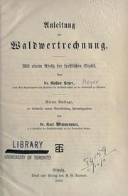 Cover of: Anleitung zur Waldwertrechnung, mit einem Abriss der forstlichen Statik.: 4. Aufl., in teilweise neuer Bearbeitung hrsg. von Karl Wimmenauer.