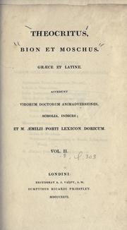 Cover of: Theocritus, Vion et Moschus: accedunt virorum doctorum animadversiones, scholia, indices ; et M. Æmilii Porti lexicon doricum.