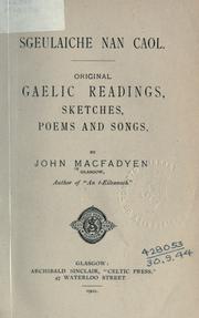 Cover of: Sgeulaiche nan caol: original Gaelic readings, sketches, poems and songs
