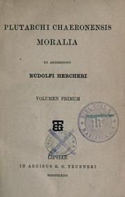 Cover of: Plutarchi Chaeronensis  Moralia, ex recensione Rudolfi Hercheri. by Plutarch