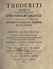 Cover of: Theocriti reliqviae vtroqve sermone, cvm scholiis graecis et commentariis integris Henrici Stephani, Iosephi Scaligeri et Isaci Casavboni. by Theocritus