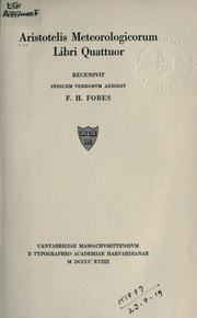 Cover of: Aristotelis Meteorologicorum libri quattuor: recensvit indicem verborvm addidit F.H. Fobes.
