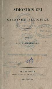 Cover of: Simonidis Cei carminum reliquiae.: Edidit F.G. Schneidewin.