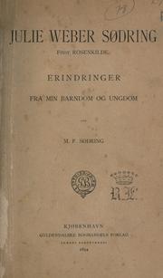 Cover of: Erindringer fra min barndom og ungdom, ved M.F. Sodring. by Julie Weber (Rosenkilde) Sodring