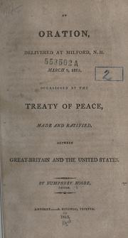 Cover of: An oration, delivered at Milford, N.H., March 9, 1815, occasioned by the Treaty of Peace, made and notified between Great Britain and the United States