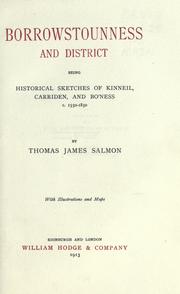 Cover of: Borrowstounness and district, being historical sketches of Kinneil, Carriden, and Bo'ness, c. 1550-1850. by Thomas James Salmon