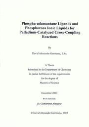 Cover of: Phospha-adamantane ligands and phosphorous ionic liquids for palladium-catalyzed cross-coupling reactions by David Alexander Gerritsma