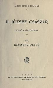 Cover of: Második József császár: szinmü 4 felvonásban.