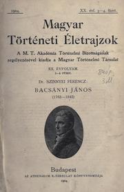 Cover of: Bacsányi János, 1763-1845. by Ferencz Szinnyei