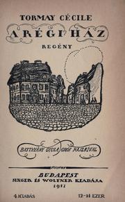 Cover of: régi ház: regény.  Batthány Gyula gróf rajzaival.