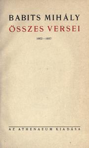 Cover of: Babits Mihály összes versei, 1902-1937. by Mihály Babits