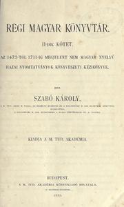 Cover of: Régi magyar könyvtár.: Kiadja a M. Tud.  Akadémia.