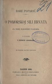 Cover of: O  pomorskoj sili Hrvata za dobe narodnih vladara: s uvodom o rimskim liburnama.