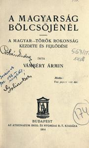 Cover of: A magyarság böcsöjénél by Ármin Vámbéry