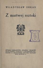 Z martwej roztoki by Władysław Orkan