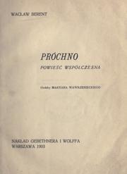 Cover of: Próchno: powie wspóoczesna.  Ozdoby Maryana Wawrzenieckiego.
