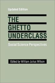 Cover of: The Ghetto underclass by edited by William Julius Wilson.