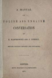 Cover of: Rozmowy w polskim i angielskim jezyku przez E. Kasprowicza i J. Corneta. by Erazm Lucyan Kasprowicz