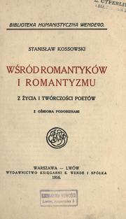 Cover of: Wród romantyków i romantyzmu by Stanisław Kossowski