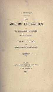 Cover of: moeurs épulaires de la bourgeoisie provinciale, 15e-18e siècles.
