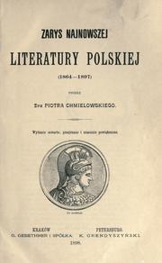 Cover of: Zarys najnowszej literatury polskiej, 1864-1897