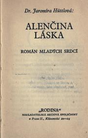 Cover of: Alenina láska by Jaromíra Hüttlová