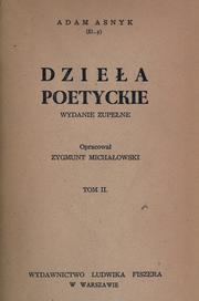 Cover of: Dziea poetyckie. by Adam Asnyk