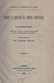 Cover of: Origens e caracter da epopeia portugueza: conferencia proferida em a noite de 10 de junho do anno corrente no sarau litterario promovido pelo instituto