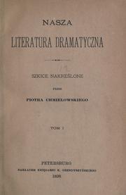 Cover of: Nasza literatura dramatyczna: szkice nakrelone.