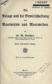 Cover of: Die Anlage und die Bewirtschaftung von Moorwiesen und Moorweiden. by Moritz Fleischer