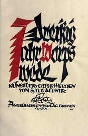 Cover of: Dreissig Jahr Worsprede; Künstler, Geist, Werden. by Sophie D. Gallwitz, Sophie D. Gallwitz