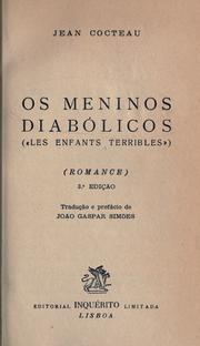 Cover of: meninos diabólicos: les enfants terribles; romance.  3. ed. Tradução e pref. de João Gaspar Simões.